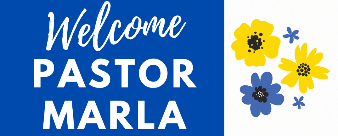 Welcome, Pastor Marla!