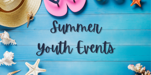 Summer Youth Events
