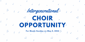 Intergenerational choir opportunity
