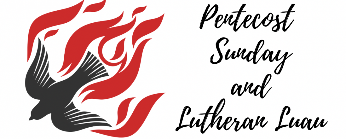 Pentecost Sunday and Lutheran Luau