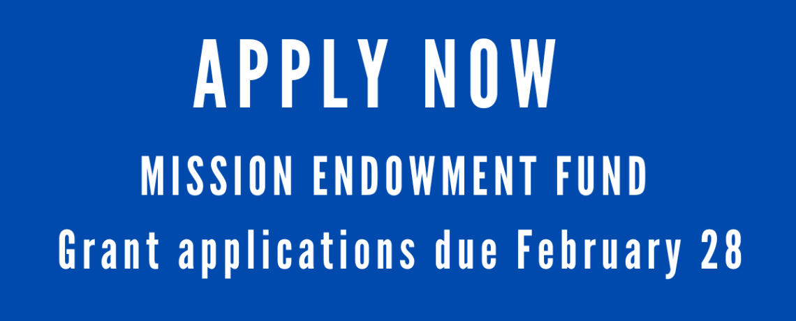 Apply for a Mission Endowment Fund Grant