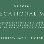 Special Congregational Meeting – Sunday, May 4 @ 11:15AM