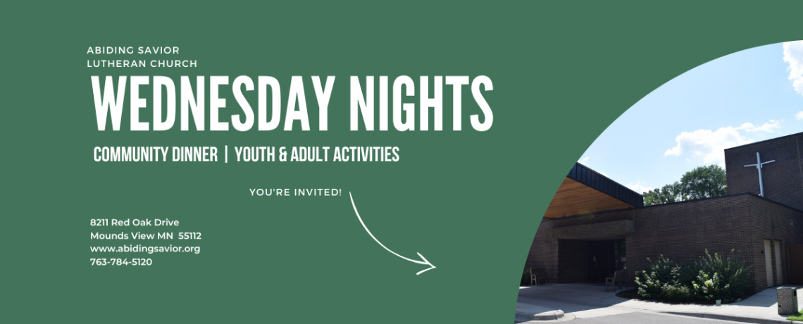 You’re invited to Wednesday nights at Abiding Savior!