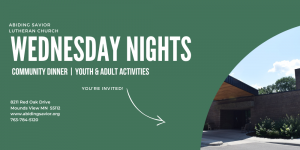 You’re invited to Wednesday nights at Abiding Savior!