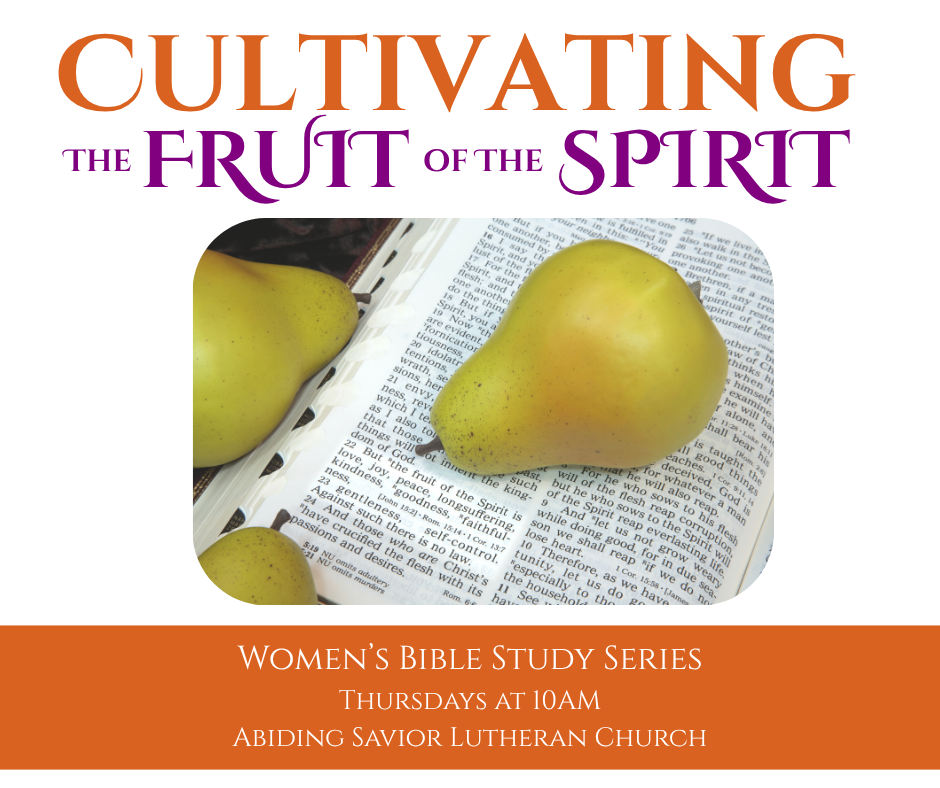 “Cultivating the Fruit of the Spirit”