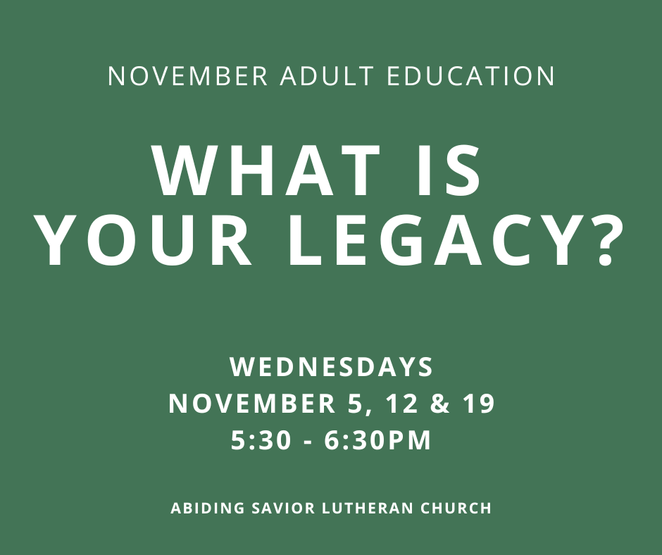 November 2025: “What is Your Legacy?”