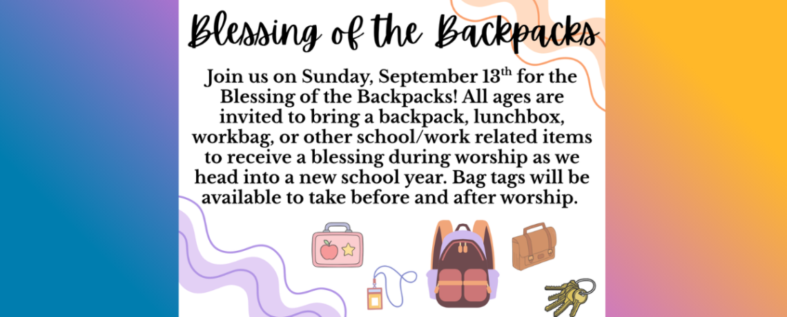 Blessing of the Backpacks | Sunday, September 13 @ 10AM