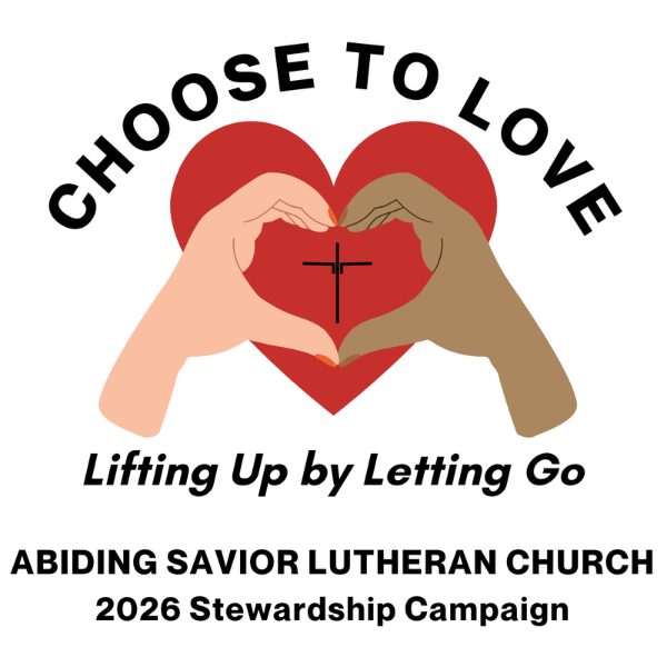 2026 Stewardship Campaign – “Choose to Love:  Lifting Up by Letting Go”